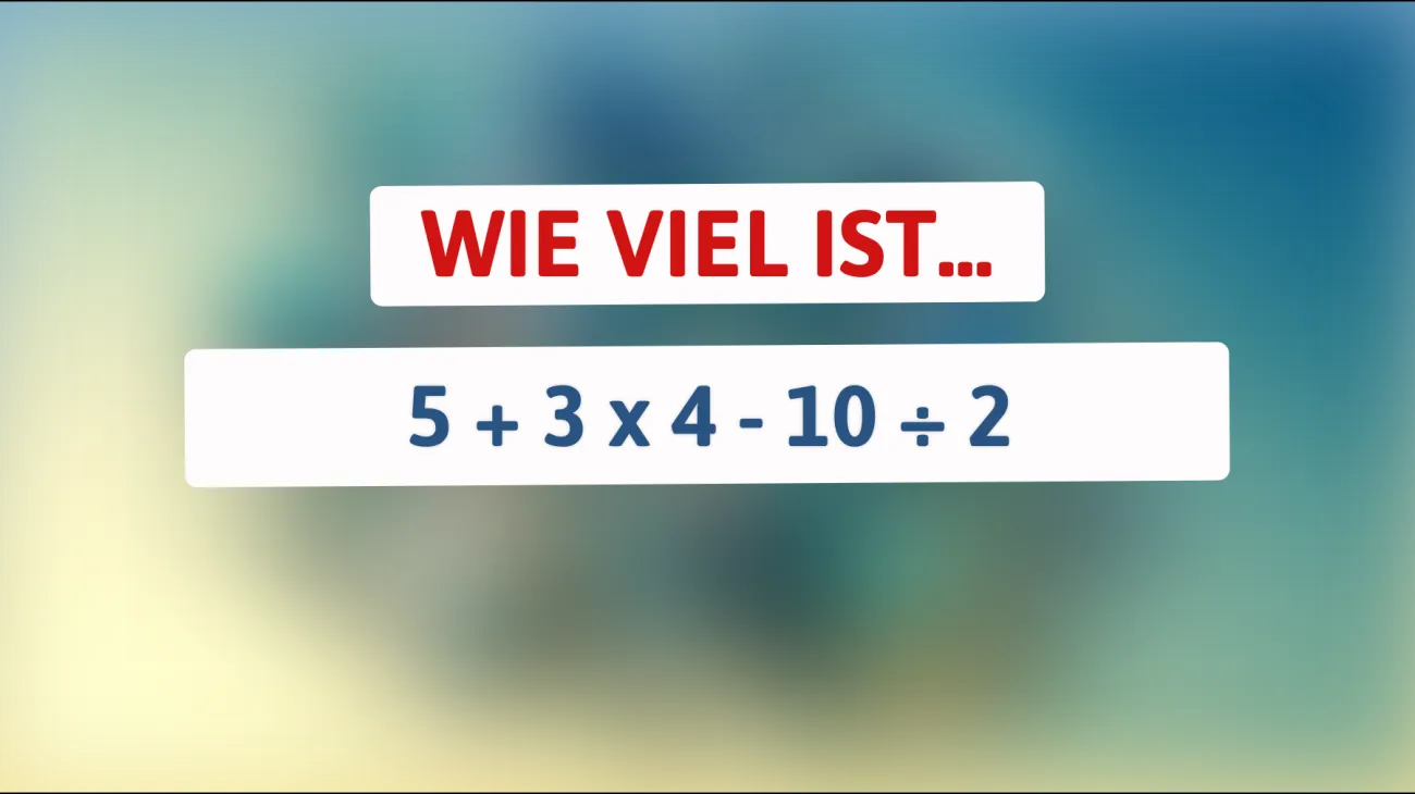Nur Genies lösen dieses Mathe-Rätsel in 10 Sekunden! Bist du schlau genug?"